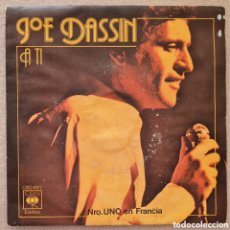 Discos de vinilo: SINGLE - JOE DASSIN - A TI ”A TOI” - 1977