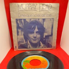 Discos de vinilo: MURRAY HEAD SAY IT AIN'T SO JOE / DON'T HAVE TO VINILO SINGLE 7” 1975