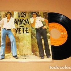 Discos de vinilo: LOS AMAYA - ¡VETE! ME HAS HECHO DAÑO ¡VETE! - SINGLE - 1977