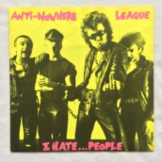 Discos de vinilo: ANTI-NOWHERE LEAGUE ‎– I HATE...PEOPLE / LETS BREAK THE LAW , UKK 1982 WXYZ RECORDS