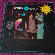 Discos de vinilo: JEFFREY OSBORNE – STAY WITH ME TONIGHT VINYL 1983 MAXI-SINGLE AMS 12.9743