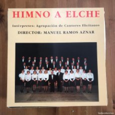 Discos de vinilo: AGRUPACIÓN DE CANTORES ILICITANOS - HIMNO A ELCHE - 12” MAXISINGLE MFR 1994