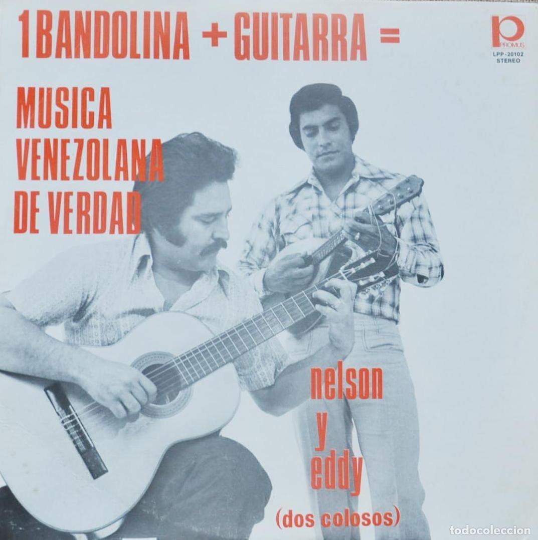 Disques de vinyle: MUSICA VENEZOLANA DE VERDAD Nelson y Eddy (dos colosos) 1 Bandolina + Guitarra Vinilo LP 1974
