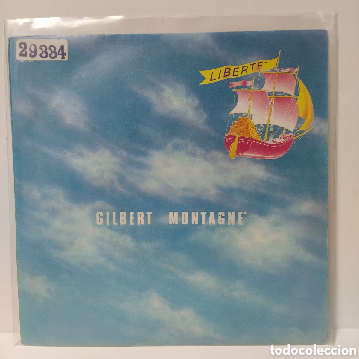 Discos de vinilo: Gilbert Montagn&eacute; - Libert&eacute; (7&rdquo;, Single) - Foto 1