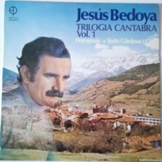 Discos de vinilo: JESÚS BEDOYA..TRILOGIA CANTABRA VOL.1 (HOMENAJE A SIXTO CÓRDOVA Y OÑA).(ED PAULINAS 1979) SPAIN FOLK