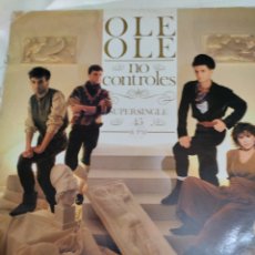 Discos de vinilo: OLE OLE. NO CONTROLES. 1983. ESPAÑA. MAXISINGLE.