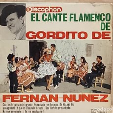 Discos de vinilo: EL CANTE FLAMENCO DE 'GORDITO DE FERNAN-NUÑEZ' / EP-DISCOPHON-1966 / MBC. ***/***
