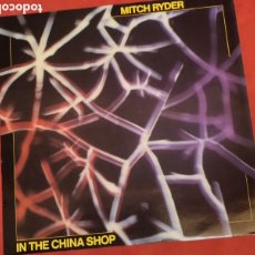Discos de vinilo: MITCH RYDER-IN THE CHINA SHOP LP