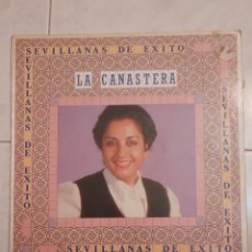 Discos de vinilo: LA CANASTERA. SEVILLANAS DE ÉXITO. 530 4031471. 1986. DISCO VG+. CARÁTULA VG+.