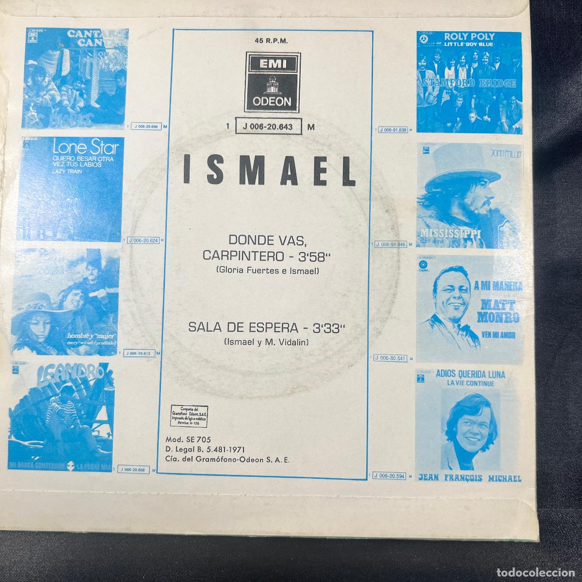 Discos de vinilo: ISMAEL - D&Oacute;NDE VAS, CARPINTERO - SALA DE ESPERA - SINGLE - Foto 2