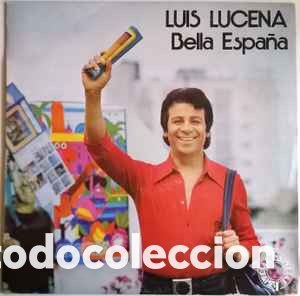 Discos de vinilo: Luis Lucena &lrm;&ndash; Bella Espa&ntilde;a - Foto 1