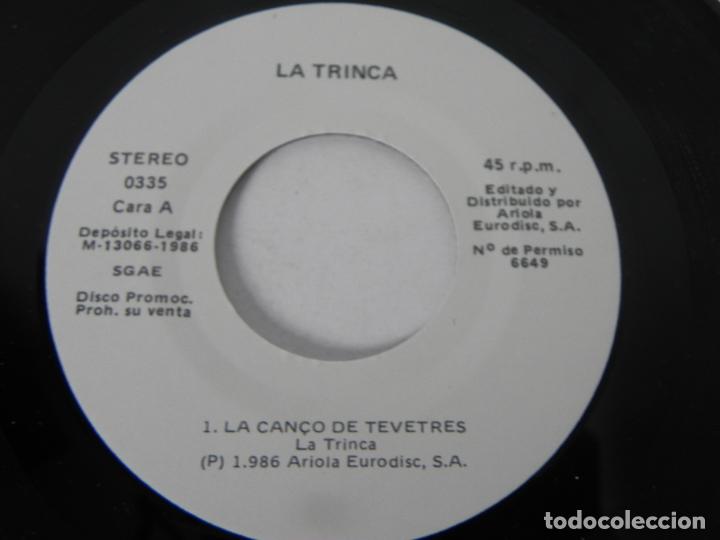 Discos de vinilo: SINGLE LA TRINCA (NO PASSA RES!) ARIOLA-1986 - Foto 3