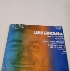 Discos de vinilo: BAL-6 DISCO 7 PULGADAS LUIS LUCENA - POR EL CAMINO DE LOJA / COMO DIOS MANDA / AYER ME VISTE EN LA C
