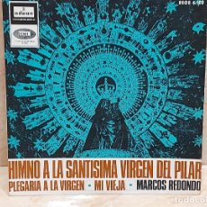 Discos de vinilo: MARCOS REDONDO / HIMNO A LA SANTÍSIMA VIRGEN DEL PILAR / EP-ODEON-1966 / MBC. ***/***