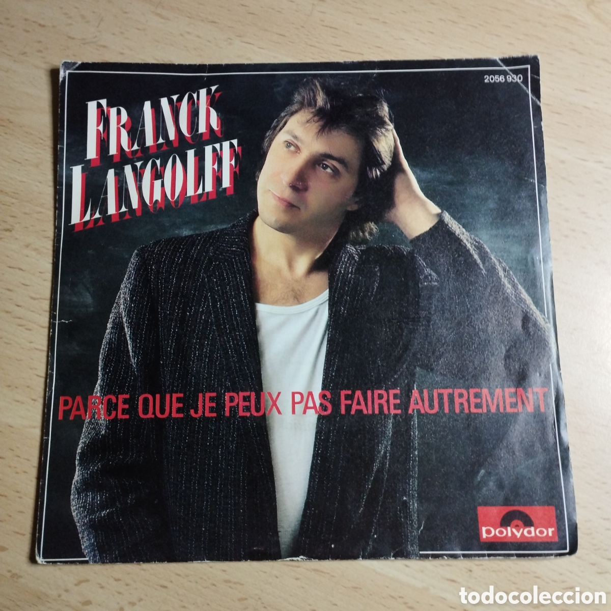 Discos de vinilo: Single 7&rdquo; Franck Langolff 1982 France. Parce que je peux pas faire autrement + sale morpionne