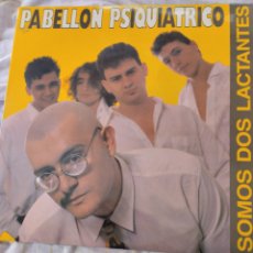 Discos de vinilo: PABELLÓN PSIQUIÁTRICO. SOMOS DOS LACTANTES. 1988. LP.