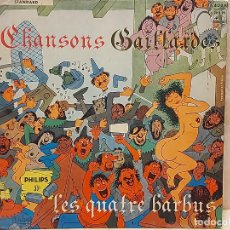 Discos de vinilo: 10 PULGADAS !! LES QUATRE BARBUS / CHANSONS GAILLARDES / LP-PHILIPS-1957 / MBC.***/***
