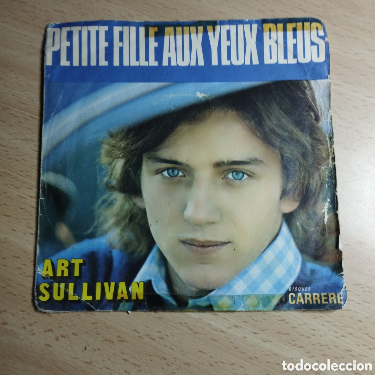 Disques de vinyle: Single 7&rdquo; Art Sullivan France. Petite fille aux yeux bleus. + Tu es belle.