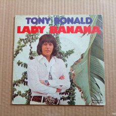 Discos de vinilo: TONY RONALD - LADY BANANA SINGLE 1973