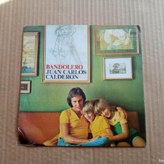 Discos de vinilo: JUAN CARLOS CALDERON - BANDOLERO SINGLE 1974