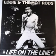 Discos de vinilo: EDDIE AND THE HOT RODS...LIFE ON THE LINE.( ISLAND RECORDS ‎1978 ) UK. NEW WAVE, PUNK.