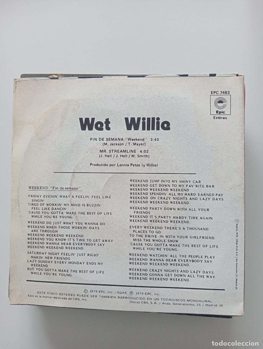 Discos de vinilo: Wet Willie - Fin De Semana (7&rdquo;, Single) 1979 - Foto 2