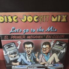 Discos de vinilo: LET'S GO TO THE MIX. DISC JOCKEY MIX. EL PRIMER MEGAMIX EN COLOR. MIKE PLATINAS.JAVIER USSIA. MAXI
