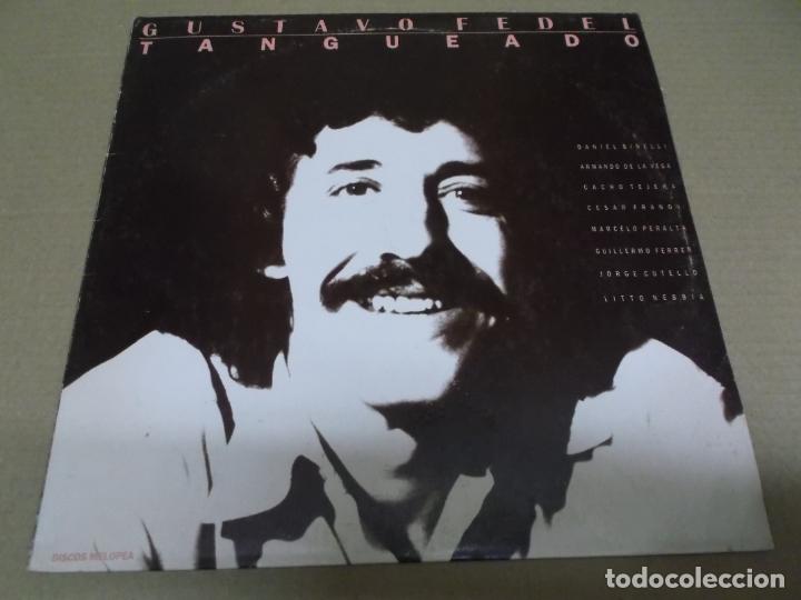 Dischi in vinile: GUSTAVO FEDEL (LP) TANGUEADO A&Ntilde;O &ndash; 1987 - ARGENTINA