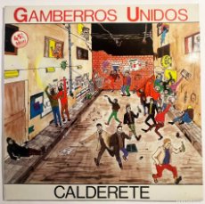 Discos de vinilo: GAMBERROS UNIDOS / CALDERETE / MX VICTORIA 1986 / ESPAÑA