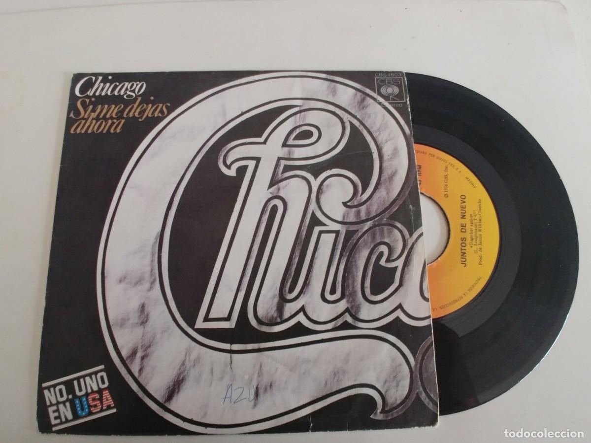 Discos de vinilo: CHICAGO-SINGLE SI ME DEJAS AHORA - Foto 1