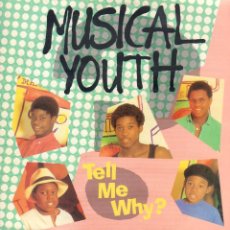 Discos de vinilo: MUSICAL YOUTH - TELL ME WHY? / REASON / MAXISINGLE AIR JAMAICA 1983 / BUEN ESTADO RF-18195