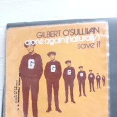 Discos de vinilo: GILBERT O'SULLIVAN - ALONE AGAIN (NATURALLY) / SAVE IT (7”, SINGLE) 1972