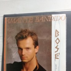 Discos de vinilo: BOSÉ - AMANTE BANDIDO (7”, SINGLE) 1984