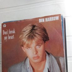 Discos de vinilo: DEN HARROW - DON'T BREAK MY HEART (7”, SINGLE) 1987