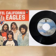 Discos de vinilo: EAGLES - HOTEL CALIFORNIA 7” SINGLE VINILO 1977 SPAIN