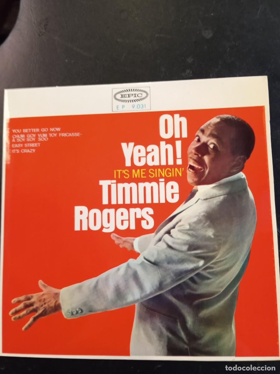 Discos de vinilo: TIMMIE ROGERS- OH YEAH! IT&acute;S ME SINGING. EP. MINT IMPECABLE - Foto 1