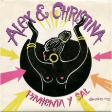 Discos de vinilo: ALEX & CHRISTINA - PIMIENTA Y SAL - SG PROMO SPAIN 1989 - WEA 170804-7