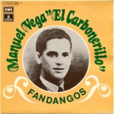Discos de vinilo: MANUEL VEGA ”EL CARBONERILLO” - FANDANGOS - EP SPAIN 1973 (RE) - ODEON 1J 016-21.046M