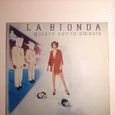 Discos de vinilo: LA BIONDA - I WANNA BE YOUR LOVER. SINGLE 1980. EDICIÓN ESPAÑOLA