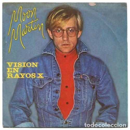 Discos de vinilo: MOON MARTIN - VISION RAYOS X - SINGLE 1982 - Foto 1