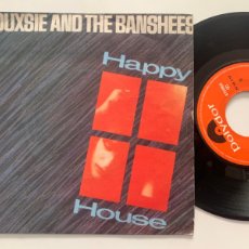 Discos de vinilo: SINGLE SIOUXSIE & THE BANSHEES - HAPPY HOUSE EDICION ESPAÑOLA DE 1980