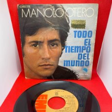 Discos de vinilo: MANOLO OTERO - TODO EL TIEMPO DEL MUNDO - VINILO SINGLE 7” 45RPM 1974