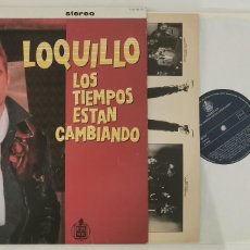 Discos de vinilo: DISCO VINILO LOQUILLO LOS TIEMPOS ESTÁN CAMBIANDO LP 1985