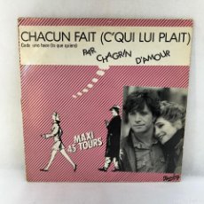 Discos de vinilo: MAXI SINGLE CHAGRIN D'AMOUR - CHACUN FAIT (C'QUI LUI PLAIT) - ESPAÑA - AÑO 1982