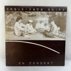 Discos de vinilo: LP - VINILO ESQUEIXADA SNIFF - EN CONCERT - ESPAÑA - AÑO 1979