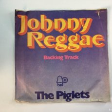 Dischi in vinile: THE PIGLETS - JOHNNY REGGAE / BACKING TRACK