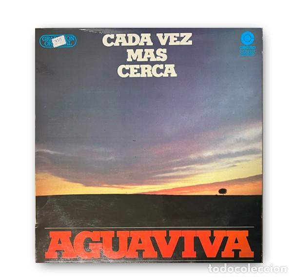 Discos de vinilo: AGUAVIVA - CADA VEZ M&Aacute;S CERCA - Foto 1