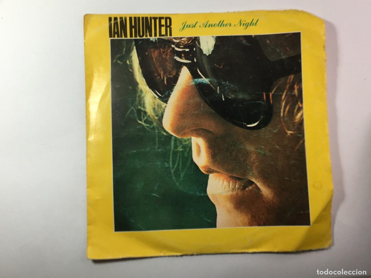 Discos de vinilo: IAN HUNTER - JUST ANOTHER NIGHT / SHIPS - Foto 1