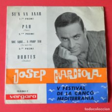 Discos de vinilo: JOSEP GUARDIOLA - S'EN VA ANAR - V FESTIVAL DE LA CANÇÓ MEDITERRÀNIA