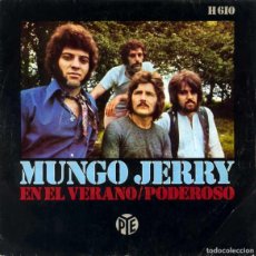 Discos de vinilo: MUNGO JERRY ··· IN THE SUMMERTIME / MIGHTY MAN - (SINGLE)